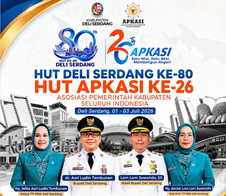 Selamat Hari Jadi ke-80 Kabupaten Deli Serdang dan HUT APKASI ke-26 Tahun 2026